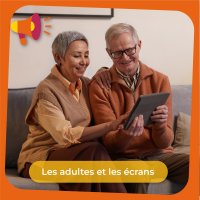 Support de prévention "Les adultes et les écrans"