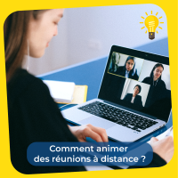 Mode d'emploi "comment animer des réunions à distance"