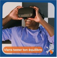 Activité Réalité Virtuelle "Viens tester ton équilibre"